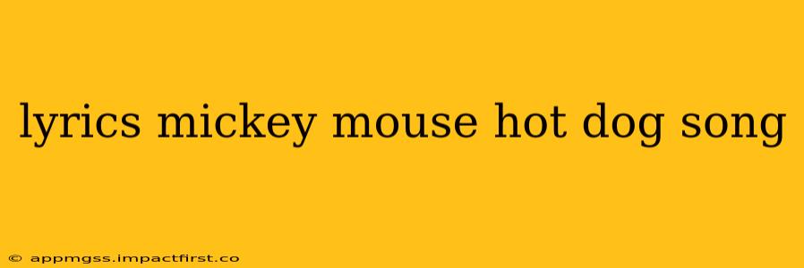 lyrics mickey mouse hot dog song