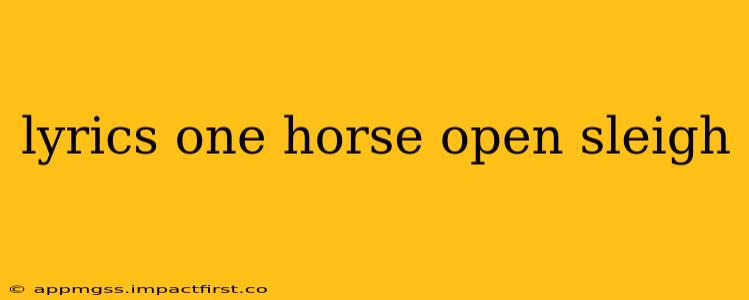 lyrics one horse open sleigh