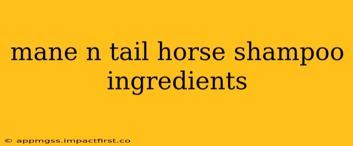 mane n tail horse shampoo ingredients