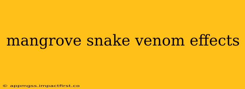 mangrove snake venom effects