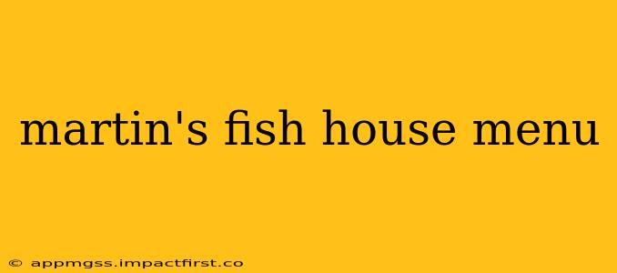 martin's fish house menu