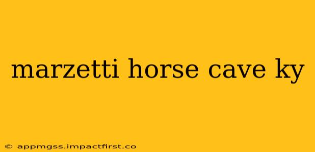 marzetti horse cave ky