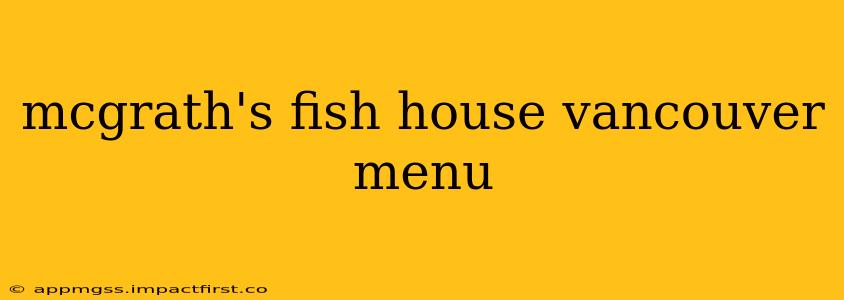 mcgrath's fish house vancouver menu