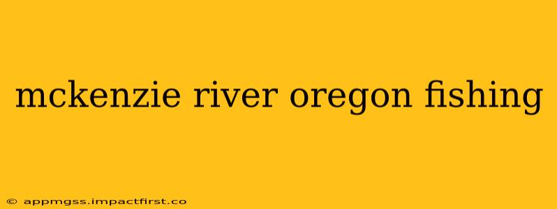 mckenzie river oregon fishing