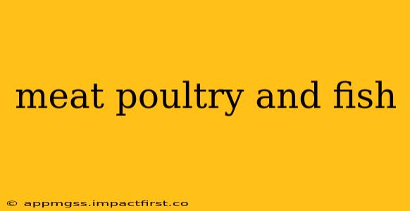 meat poultry and fish