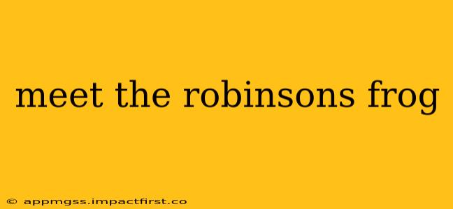 meet the robinsons frog