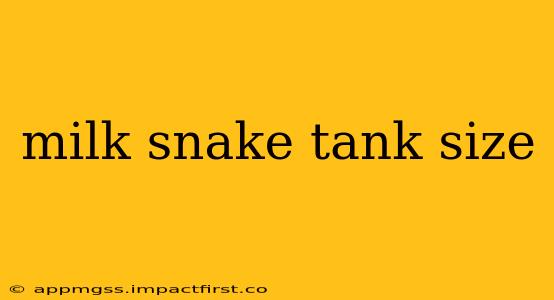 milk snake tank size