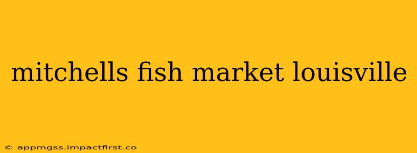 mitchells fish market louisville