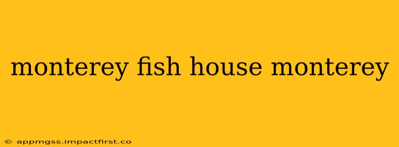monterey fish house monterey