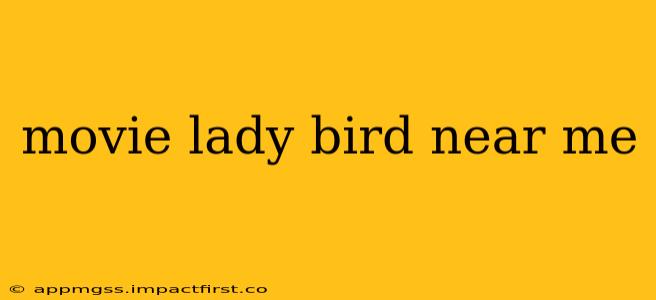 movie lady bird near me
