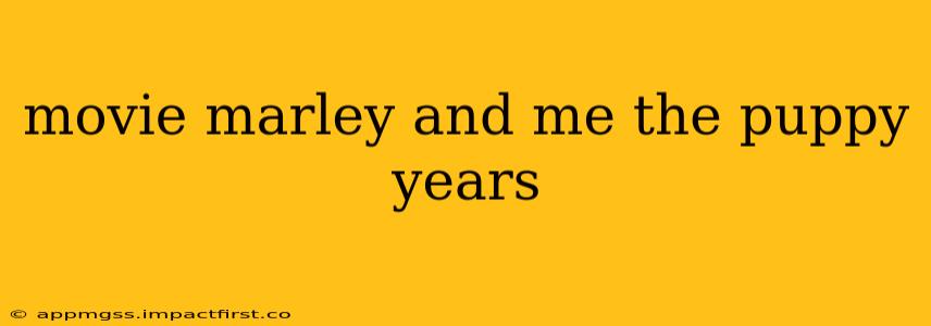 movie marley and me the puppy years