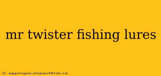 mr twister fishing lures