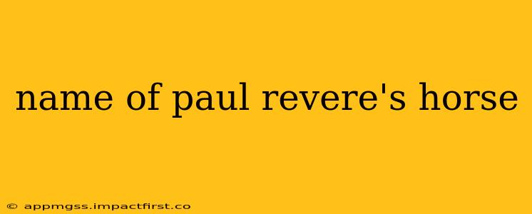 name of paul revere's horse