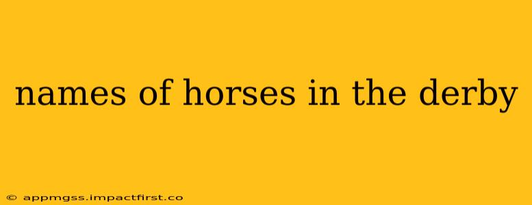names of horses in the derby