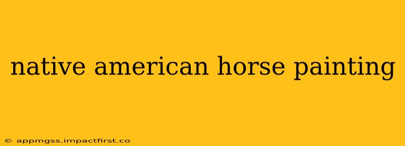 native american horse painting
