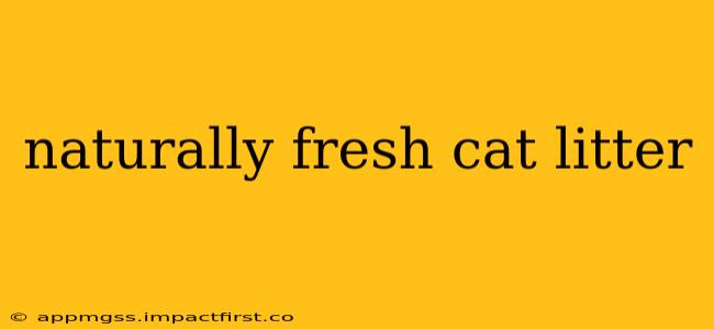 naturally fresh cat litter