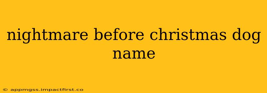 nightmare before christmas dog name