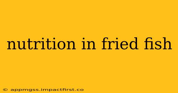 nutrition in fried fish