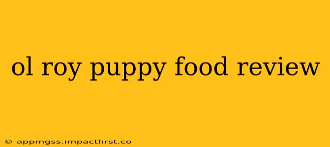 ol roy puppy food review