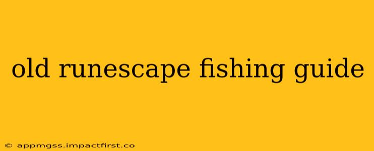 old runescape fishing guide