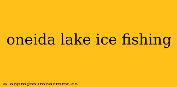 oneida lake ice fishing