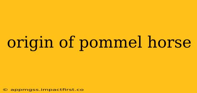 origin of pommel horse
