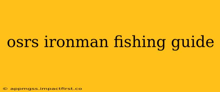 osrs ironman fishing guide