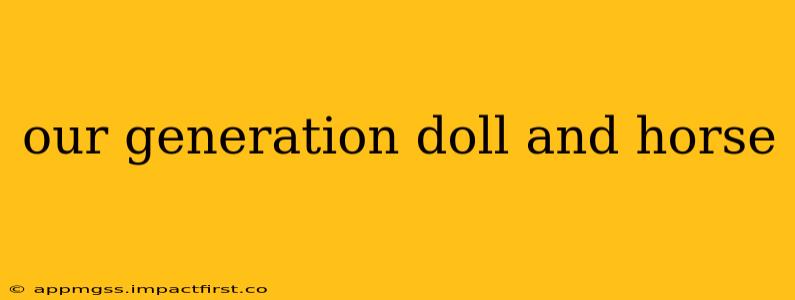 our generation doll and horse