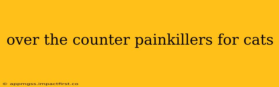 over the counter painkillers for cats