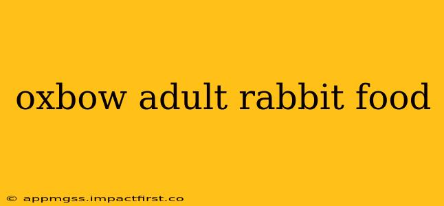 oxbow adult rabbit food