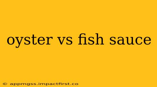 oyster vs fish sauce