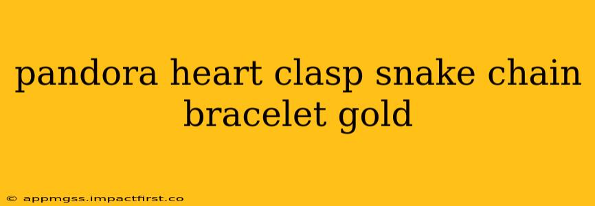 pandora heart clasp snake chain bracelet gold