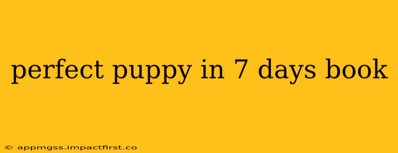 perfect puppy in 7 days book