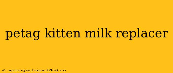 petag kitten milk replacer