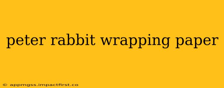 peter rabbit wrapping paper
