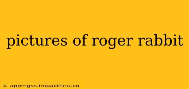 pictures of roger rabbit
