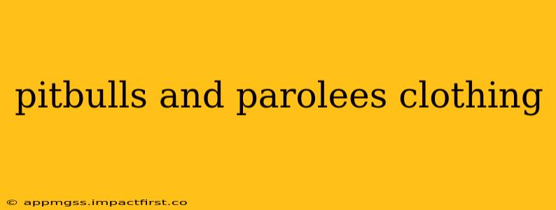 pitbulls and parolees clothing