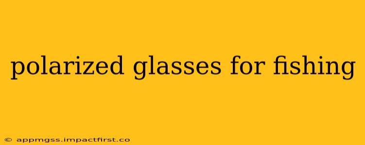 polarized glasses for fishing