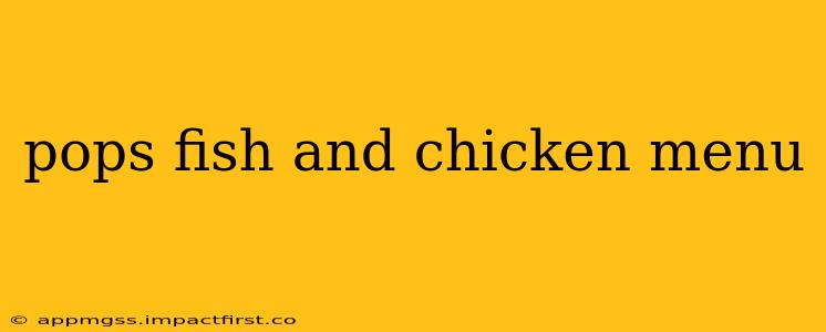 pops fish and chicken menu