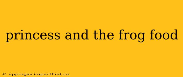 princess and the frog food