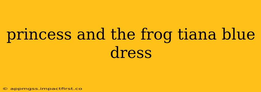 princess and the frog tiana blue dress