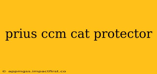 prius ccm cat protector