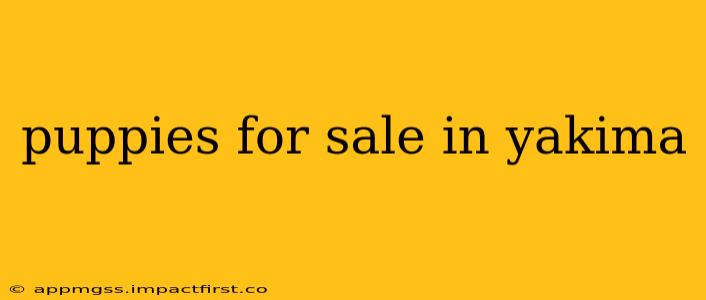 puppies for sale in yakima