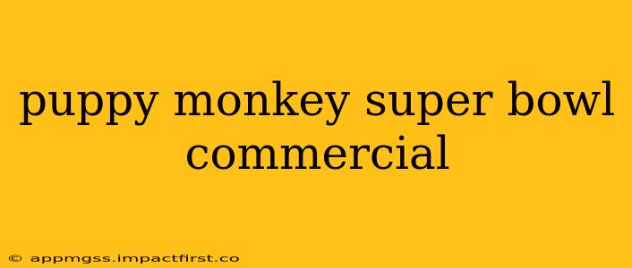 puppy monkey super bowl commercial