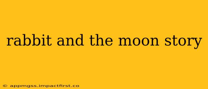rabbit and the moon story