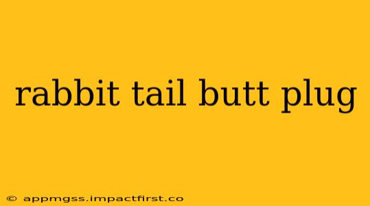 rabbit tail butt plug