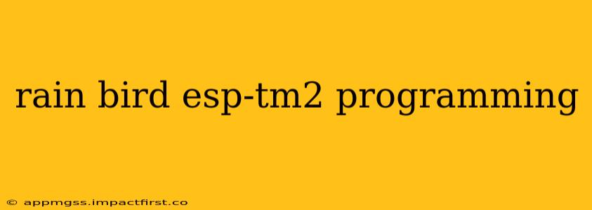 rain bird esp-tm2 programming