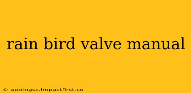 rain bird valve manual