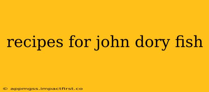 recipes for john dory fish