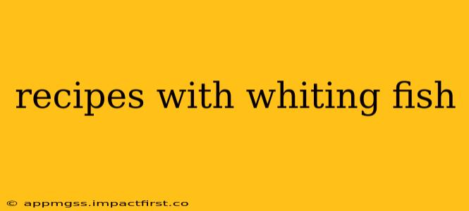 recipes with whiting fish